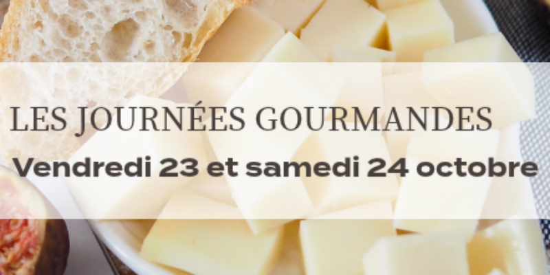 JOURNÉES GOURMANDES !