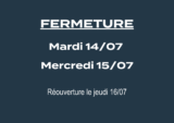 JOUR DE FERMETURE EXCEPTIONNELLE 14 et 15/07/26
