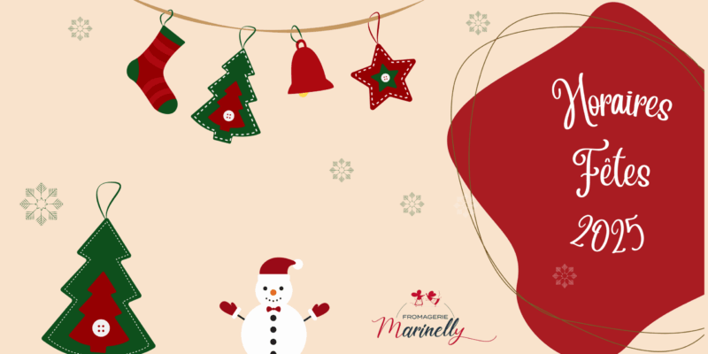 Horaires Fêtes 2025 !